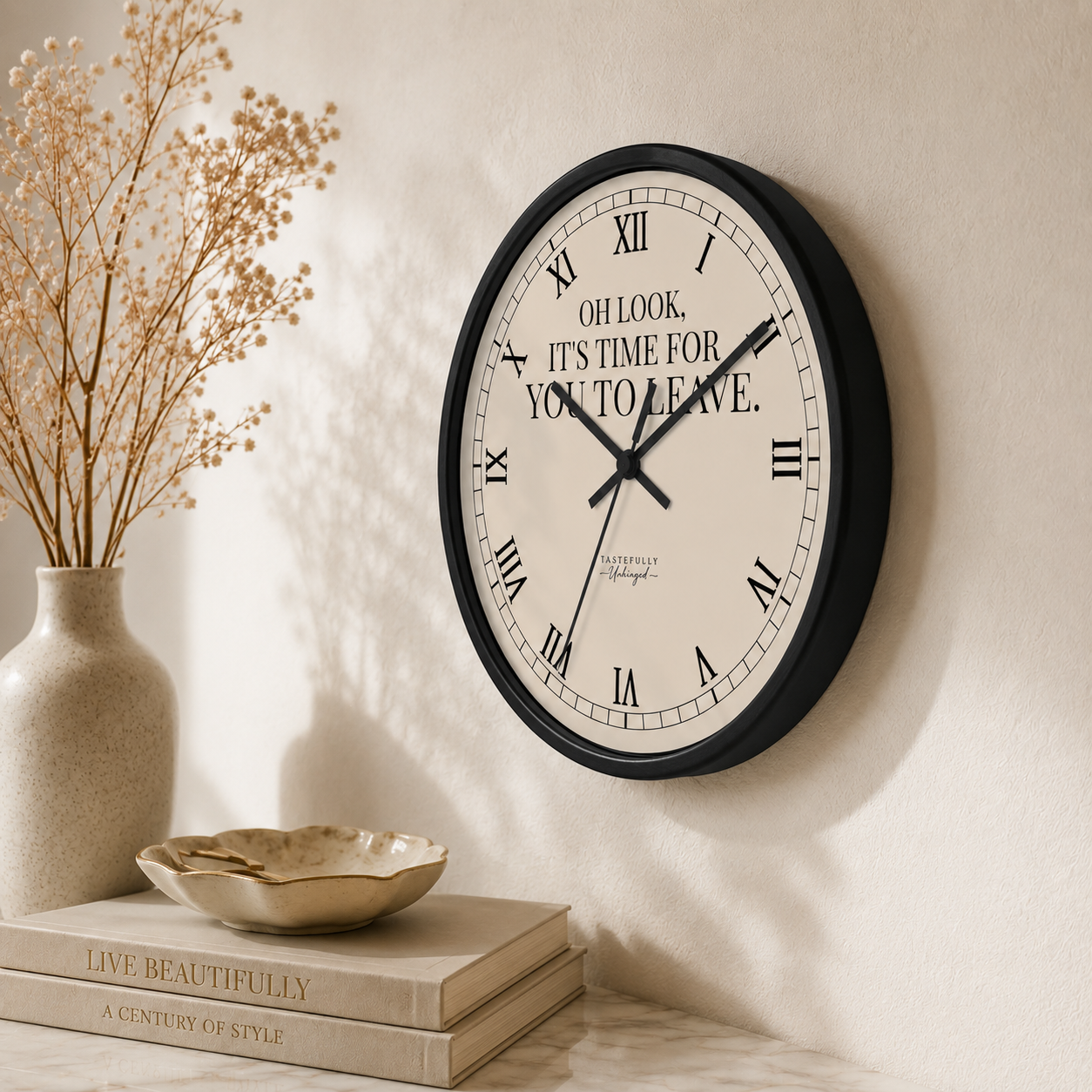 Oh Look, It’s Time For You To Leave Wall Clock