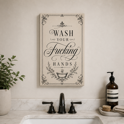 Bathroom Canvas — "Wash Your Fucking Hands" Wall Art