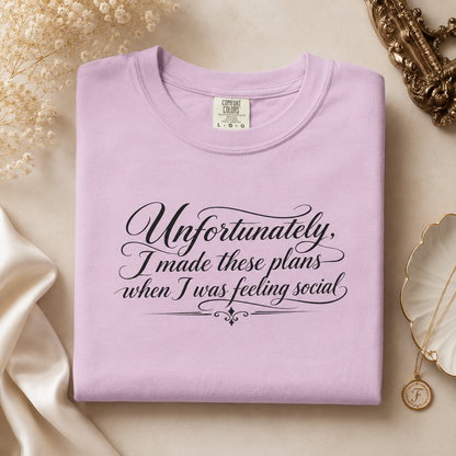 Unfortunately, I Made These Plans - Tee